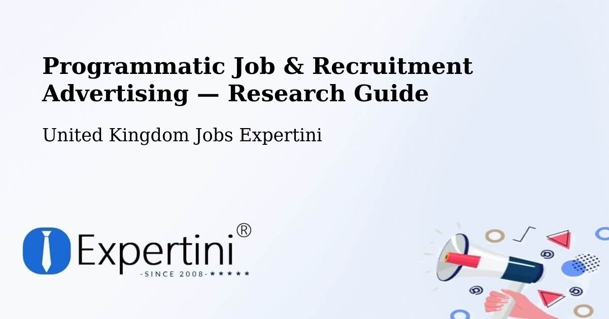 Programmatic Job & Recruitment Advertising — Research Guide – Sutton Coldfield